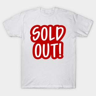 Sold Out T-Shirt